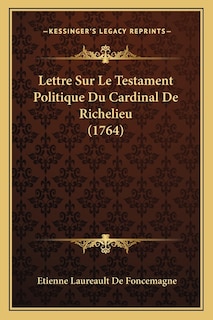 Front cover_Lettre Sur Le Testament Politique Du Cardinal De Richelieu (1764)