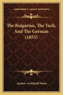 Couverture_The Bulgarian, The Turk, And The German (1855)