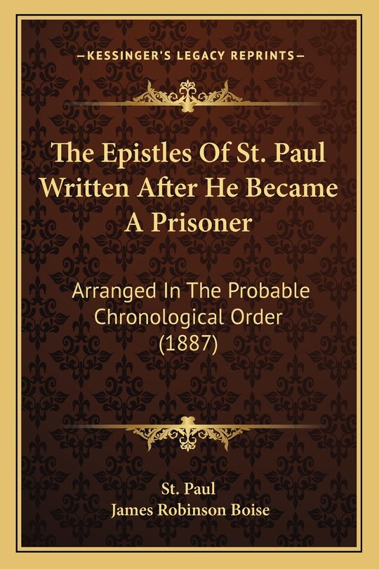 Couverture_The Epistles Of St. Paul Written After He Became A Prisoner