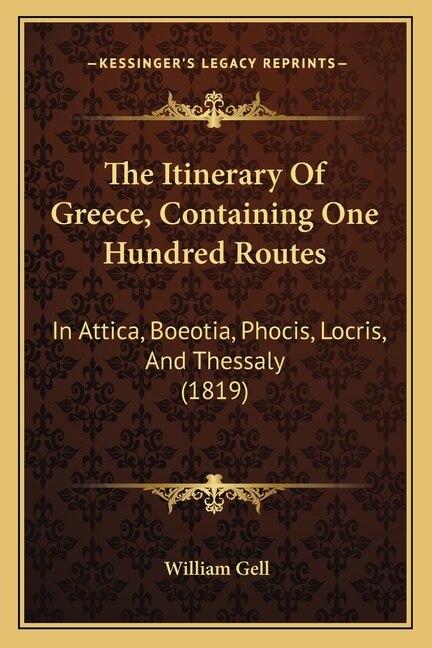 Front cover_The Itinerary Of Greece, Containing One Hundred Routes