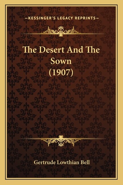 Front cover_The Desert And The Sown (1907)