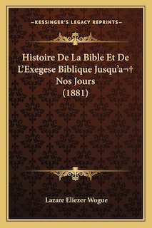 Front cover_Histoire De La Bible Et De L'Exegese Biblique Jusqu'a Nos Jours (1881)