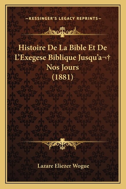 Front cover_Histoire De La Bible Et De L'Exegese Biblique Jusqu'a Nos Jours (1881)