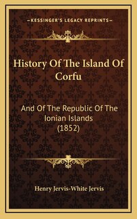 Front cover_History Of The Island Of Corfu