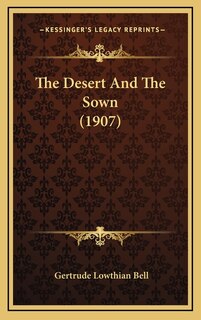 Front cover_The Desert And The Sown (1907)