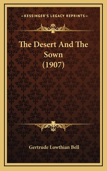 Front cover_The Desert And The Sown (1907)