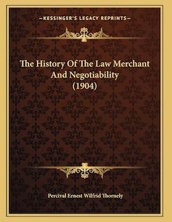 Front cover_The History Of The Law Merchant And Negotiability (1904)