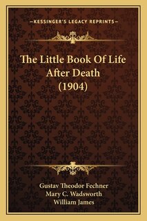 Front cover_The Little Book Of Life After Death (1904)