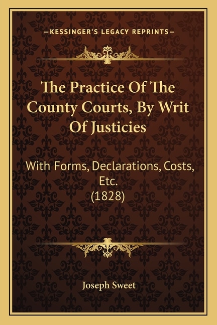 Couverture_The Practice Of The County Courts, By Writ Of Justicies