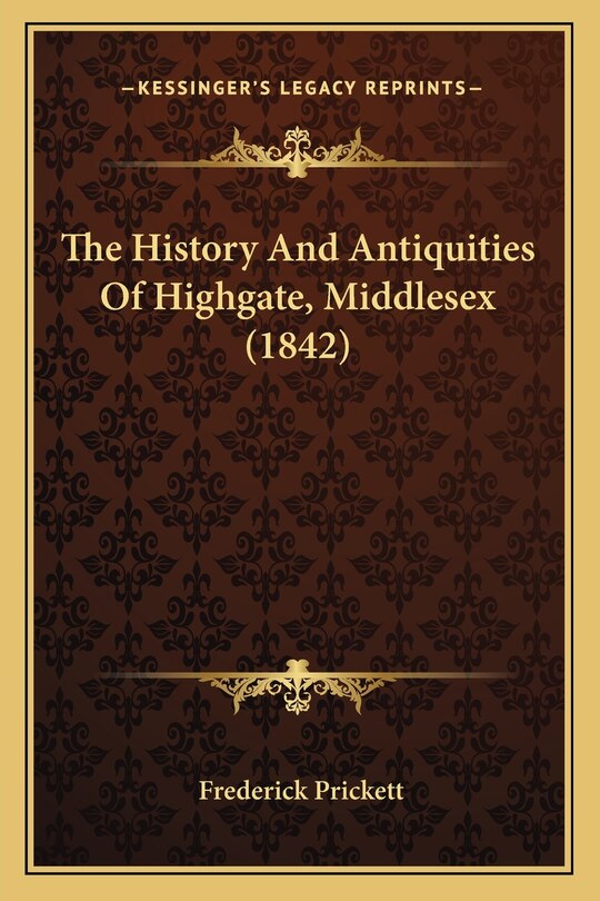 Front cover_The History And Antiquities Of Highgate, Middlesex (1842)
