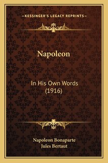 Napoleon: In His Own Words (1916)