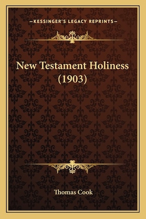 New Testament Holiness (1903)