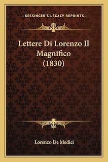 Couverture_Lettere Di Lorenzo Il Magnifico (1830)