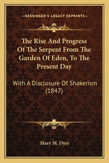 Front cover_The Rise And Progress Of The Serpent From The Garden Of Eden, To The Present Day