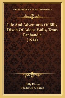 Front cover_Life And Adventures Of Billy Dixon Of Adobe Walls, Texas Panhandle (1914)