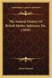 Front cover_The Natural History Of British Moths, Sphinxes, Etc. (1836)