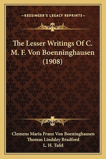 The Lesser Writings Of C. M. F. Von Boenninghausen (1908)