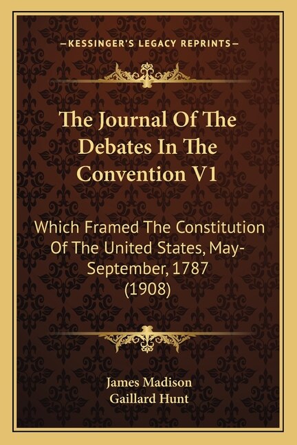 Couverture_The Journal Of The Debates In The Convention V1