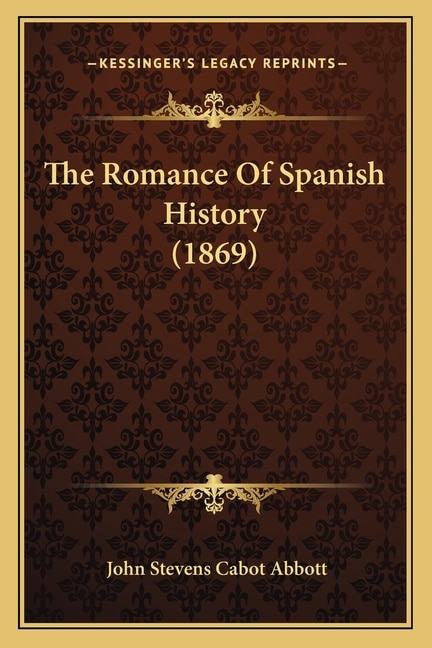 Front cover_The Romance Of Spanish History (1869)