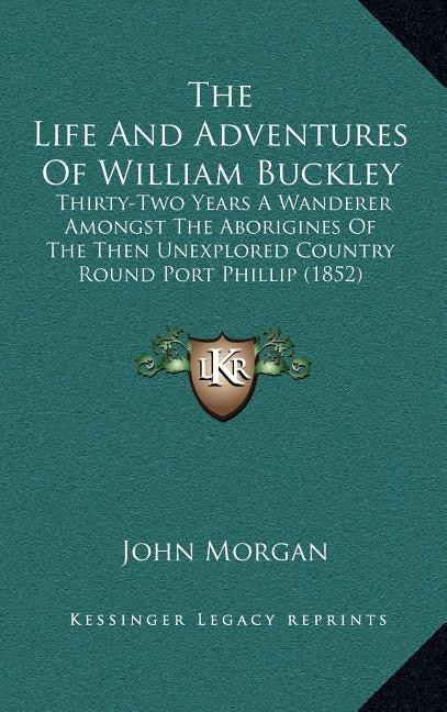 Front cover_The Life And Adventures Of William Buckley