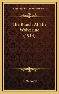 Front cover_The Ranch At The Wolverine (1914)