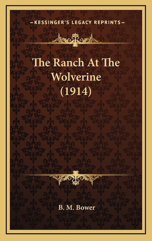 Front cover_The Ranch At The Wolverine (1914)