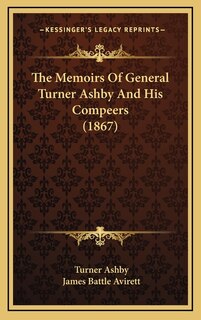 Couverture_The Memoirs Of General Turner Ashby And His Compeers (1867)