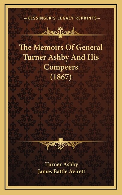 Couverture_The Memoirs Of General Turner Ashby And His Compeers (1867)