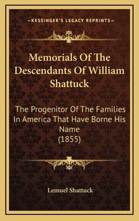 Couverture_Memorials Of The Descendants Of William Shattuck