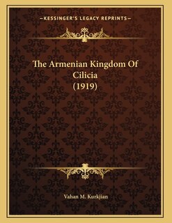 Front cover_The Armenian Kingdom Of Cilicia (1919)