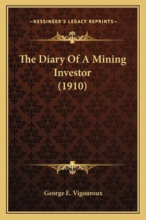Front cover_The Diary Of A Mining Investor (1910)
