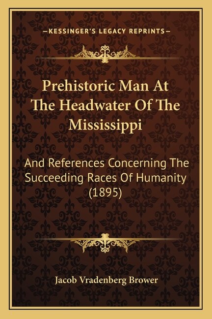 Front cover_Prehistoric Man At The Headwater Of The Mississippi