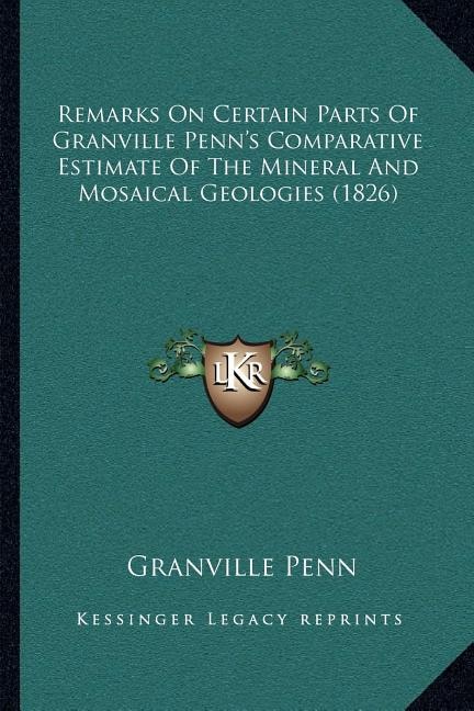Front cover_Remarks On Certain Parts Of Granville Penn's Comparative Estimate Of The Mineral And Mosaical Geologies (1826)