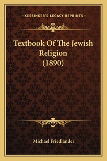 Front cover_Textbook Of The Jewish Religion (1890)