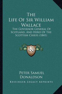 Front cover_The Life Of Sir William Wallace