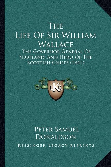 Front cover_The Life Of Sir William Wallace