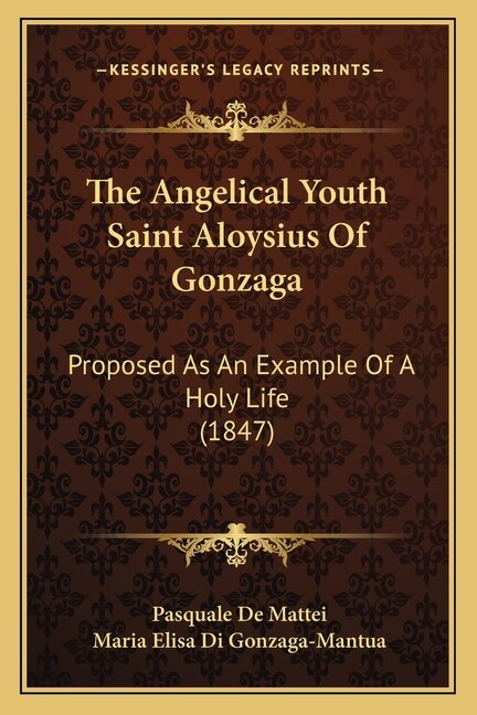 Front cover_The Angelical Youth Saint Aloysius Of Gonzaga