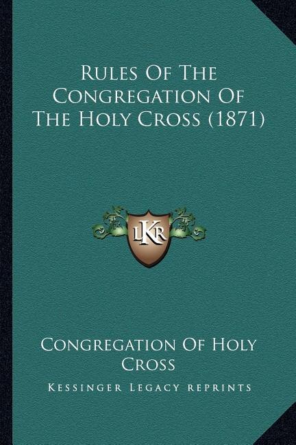 Couverture_Rules Of The Congregation Of The Holy Cross (1871)