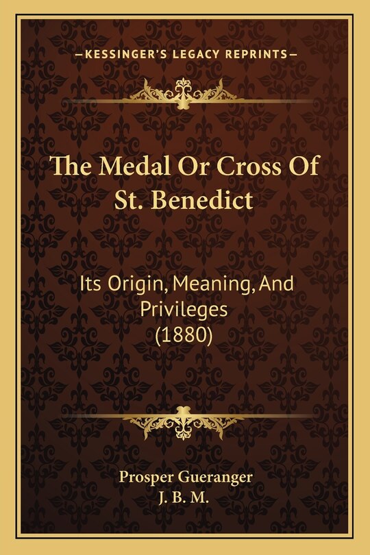 Front cover_The Medal Or Cross Of St. Benedict