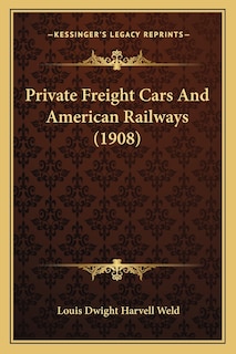 Front cover_Private Freight Cars And American Railways (1908)
