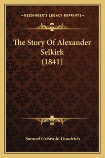 Front cover_The Story Of Alexander Selkirk (1841)