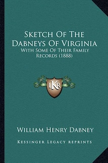Couverture_Sketch Of The Dabneys Of Virginia