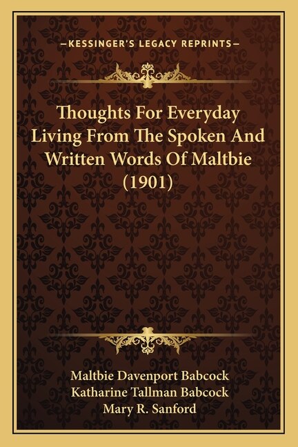 Front cover_Thoughts For Everyday Living From The Spoken And Written Words Of Maltbie (1901)