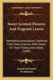 Front cover_Sweet-Scented Flowers And Fragrant Leaves