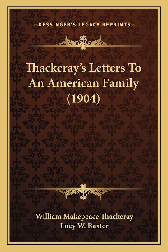 Front cover_Thackeray's Letters To An American Family (1904)