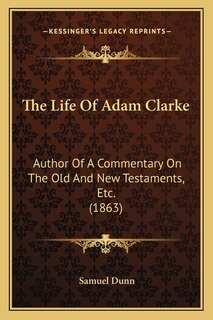 Front cover_The Life Of Adam Clarke