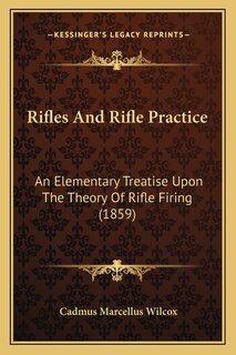 Front cover_Rifles And Rifle Practice