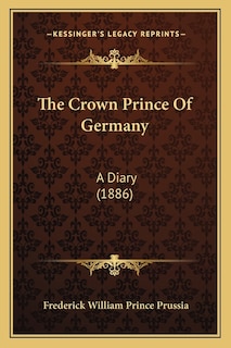 Front cover_The Crown Prince Of Germany