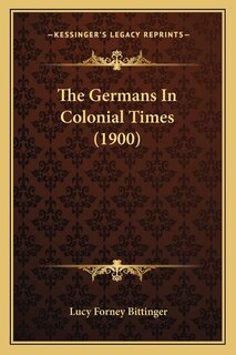 Front cover_The Germans In Colonial Times (1900)