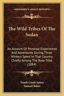 Front cover_The Wild Tribes Of The Sudan